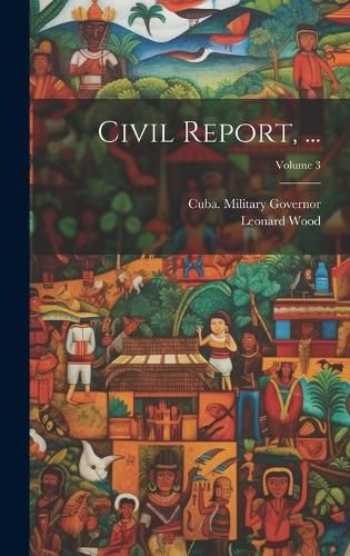 Cover image for Civil Report, ...; Volume 3