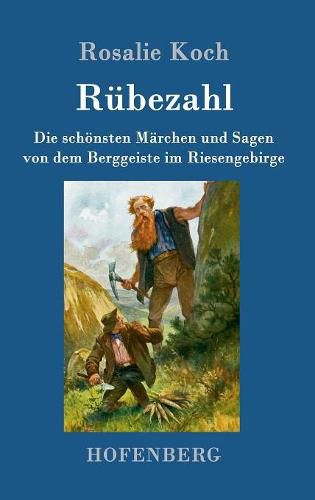 Cover image for Rubezahl: Die schoensten Marchen und Sagen von dem Berggeiste im Riesengebirge