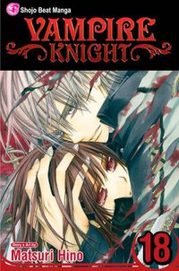 Cover image for Vampire Knight, Vol. 18
