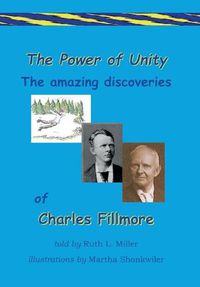 Cover image for The Power of Unity the amazing Discoveries of Charles Fillmore