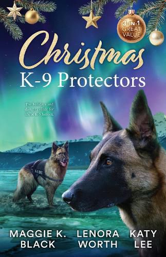 Cover image for Christmas K-9 Protectors/Holiday Heist/Alaskan Christmas Chase/Holiday Suspect Pursuit