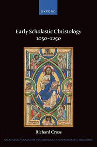 Cover image for Early Scholastic Christology 1050-1250