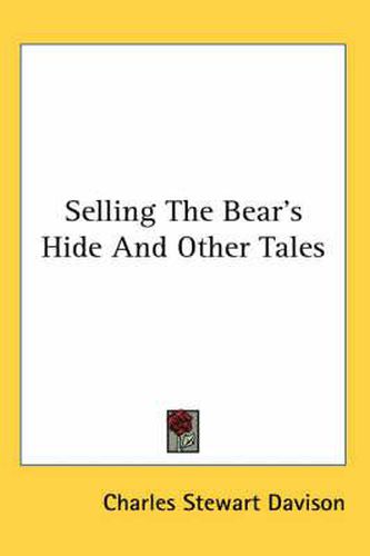 Cover image for Selling the Bear's Hide and Other Tales