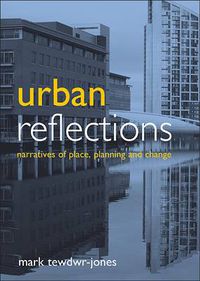 Cover image for Urban reflections: Narratives of place, planning and change