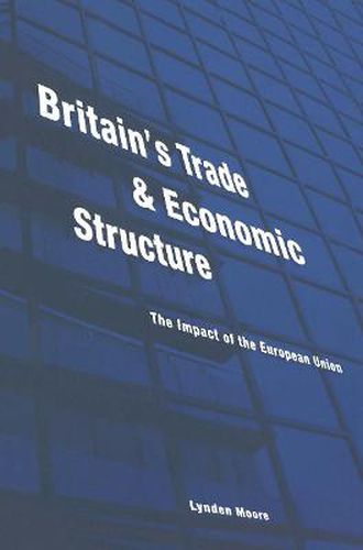 Cover image for Britain's Trade and Economic Structure: The Impact of the EU