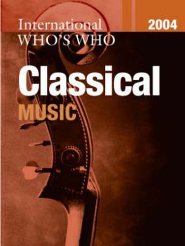 Cover image for International Who's Who in Classical Music 2004