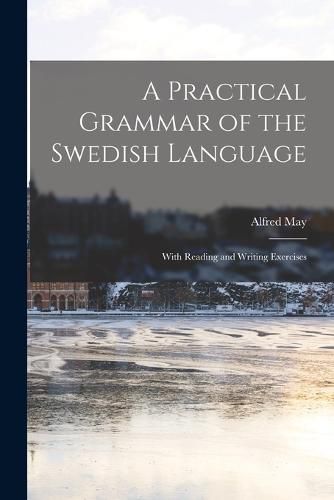 Cover image for A Practical Grammar of the Swedish Language