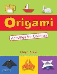 Cover image for Origami Activities for Children: Two Volumes in One