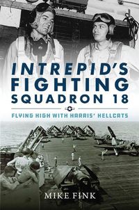 Cover image for Intrepid's Fighting Squadron 18