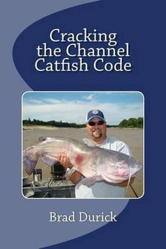 Cover image for Cracking The Channel Catfish Code