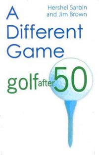 Cover image for Different Game: Golf After 50