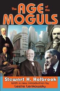 Cover image for The Age of the Moguls