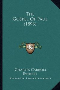 Cover image for The Gospel of Paul (1893)