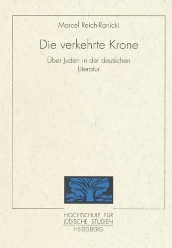 Die Verkehrte Krone: Uber Die Juden in Der Deutschen Literatur