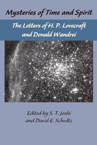 Cover image for The Lovecraft Letters Vol 1: Mysteries of Time and Spirit: Letters of H.P. Lovecraft & Donald Wandrei: The Lovecraft Letters,Volume One