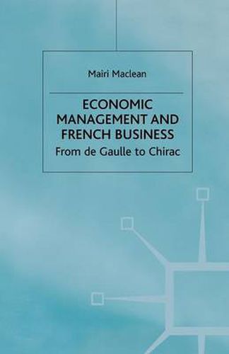 Cover image for Economic Management and French Business: From de Gaulle to Chirac