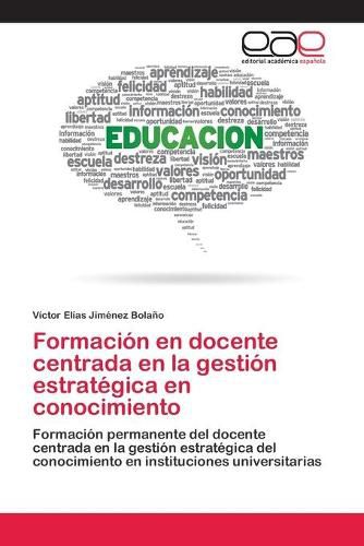 Formacion en docente centrada en la gestion estrategica en conocimiento