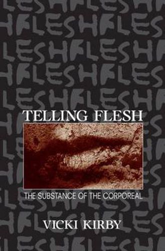 Cover image for Telling Flesh: The Substance of the Corporeal