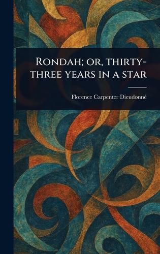 Cover image for Rondah; or, Thirty-three Years in a Star