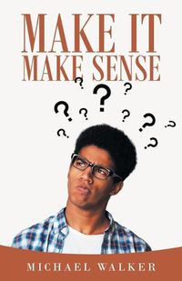 Cover image for Make It Make Sense