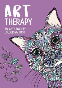 Cover image for Art Therapy: An Anti-Anxiety Colouring Book for Adults