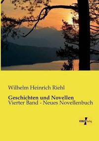 Cover image for Geschichten und Novellen: Vierter Band - Neues Novellenbuch