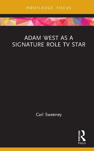 Cover image for Adam West as a Signature Role TV Star