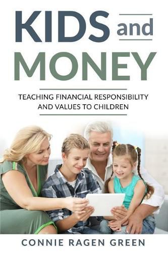 Cover image for Kids and Money: Teaching Financial Responsibility and Values to Children