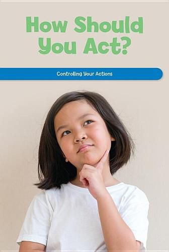 Cover image for How Should You Act?: Controlling Your Actions