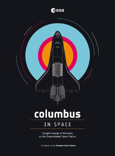 Cover image for Columbus in Space: A Voyage of Discovery on the International Space Station