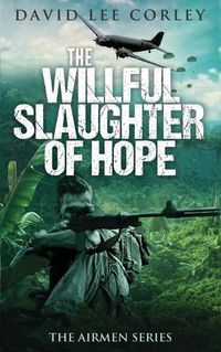 Cover image for The Willful Slaughter of Hope