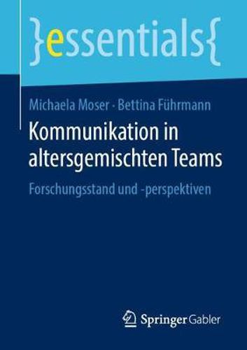 Cover image for Kommunikation in altersgemischten Teams: Forschungsstand und -perspektiven