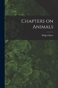 Cover image for Chapters on Animals