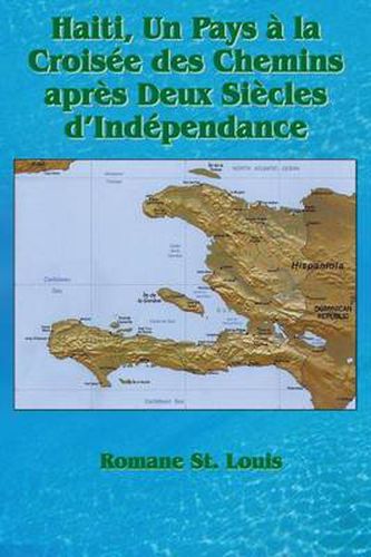 Cover image for Haiti, Un Pays a La Croisee Des Chemins Apres Deux Siecles D'Independance