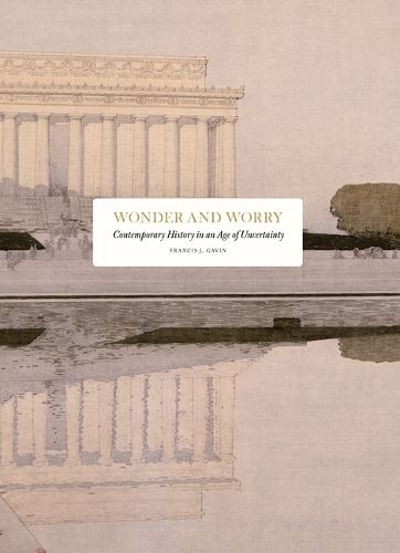 Cover image for Wonder and Worry: contemporary history in an age of uncertainty