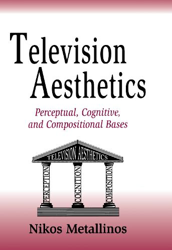 Cover image for Television Aesthetics: Perceptual, Cognitive and Compositional Bases