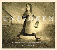 Cover image for Unspoken: A Story from the Underground Railroad