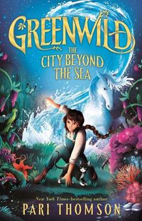 Cover image for Greenwild: The City Beyond the Sea