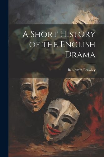 Cover image for A Short History of the English Drama