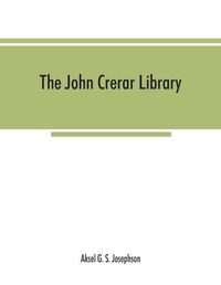 Cover image for The John Crerar Library: A list of books on the history of science. January, 1911