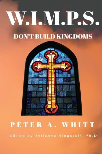 Cover image for W.I.M.P.S. Don't Build Kingdoms