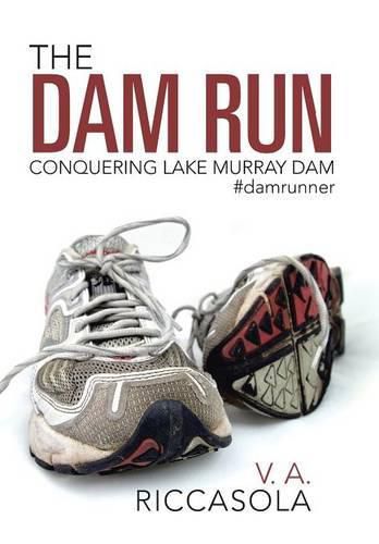 Cover image for The Dam Run: Conquering Lake Murray Dam #damrunner