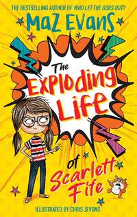 Cover image for The Exploding Life of Scarlett Fife: Book 1