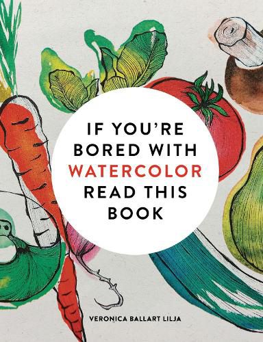 Cover image for If You're Bored With WATERCOLOR Read This Book
