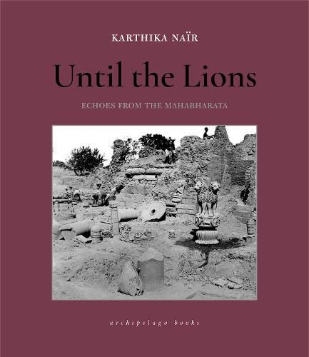 Until the Lions: Echoes from the Mahabharata