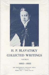 Cover image for Collected Writings of H. P. Blavatsky, Vol. 4: 1882 - 1883