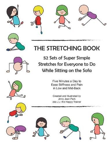 Cover image for The Stretching Book: 52 Sets of Super Simple Stretches for Everyone to Do While Sitting on the Sofa