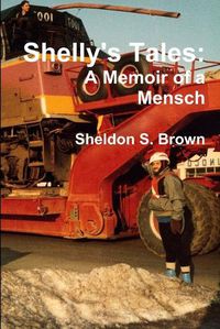 Cover image for Shelly's Tales: A Memoir of a Mensch