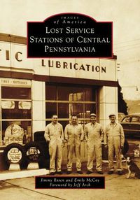 Cover image for Lost Service Stations of Central Pennsylvania