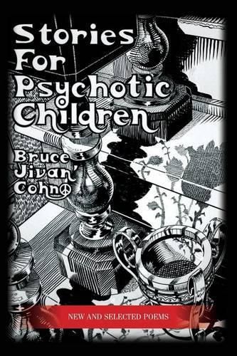 Cover image for Stories For Psychotic Children: New and Selected Poems